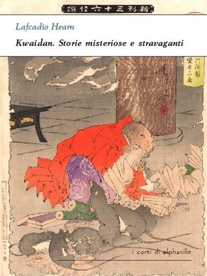 cover image of Kwaidan. Storie misteriose e stravaganti